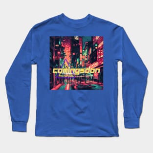 Coming soon Long Sleeve T-Shirt